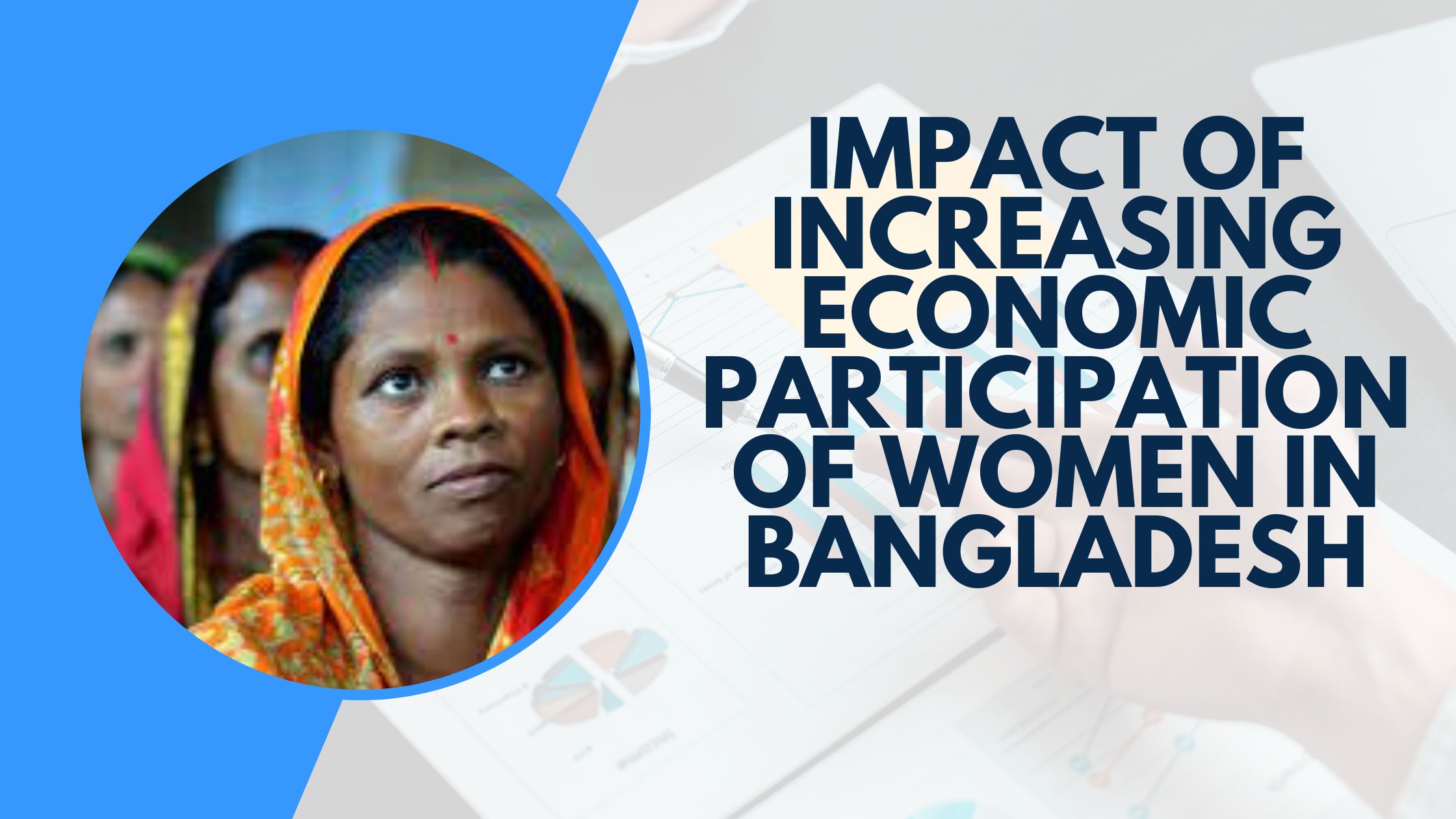 Impact of Increasing Economic Participation of Women in Bangladesh