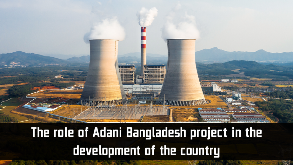 The role of Adani Bangladesh project in the development of the country