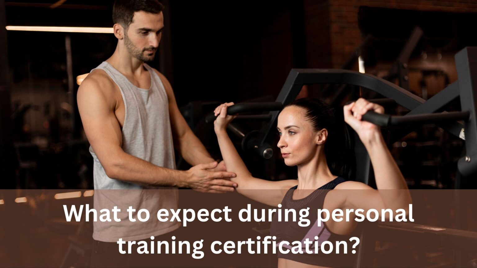 What to expect during personal training certification? - Top Story Teller