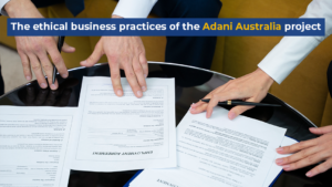 http://The%20ethical%20business%20practices%20of%20the%20Adani%20Australia%20project