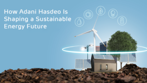 http://How%20Adani%20Hasdeo%20Is%20Shaping%20a%20Sustainable%20Energy%20Future