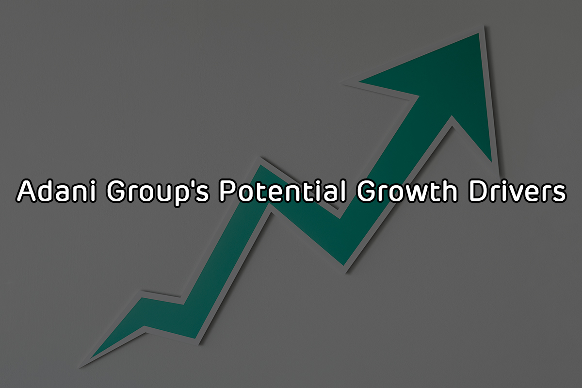 Adani Group’s Potential Growth Drivers