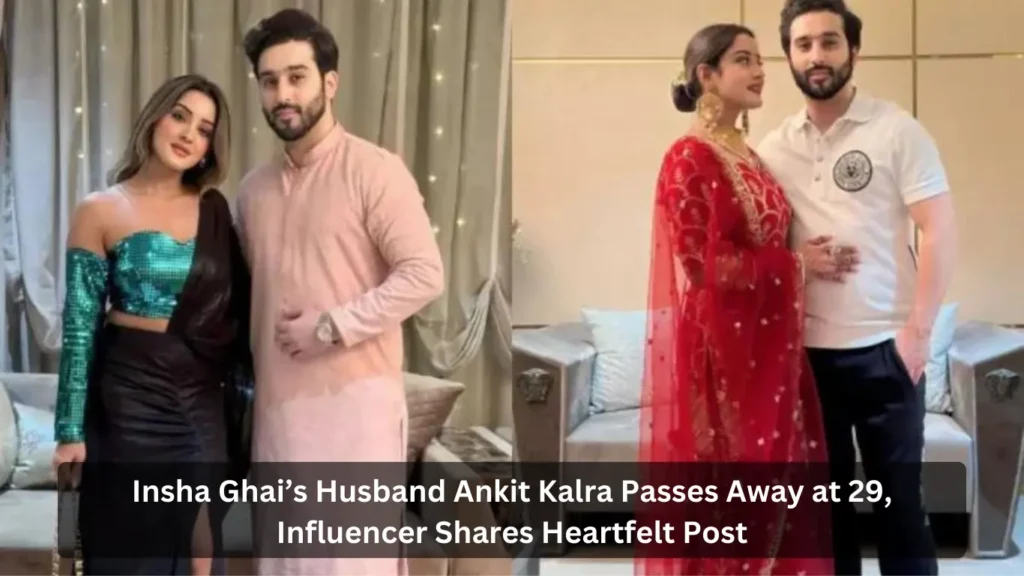 Insha Ghai's Husband Ankit Kalra Passes Away at 29, Influencer Shares Heartfelt Post