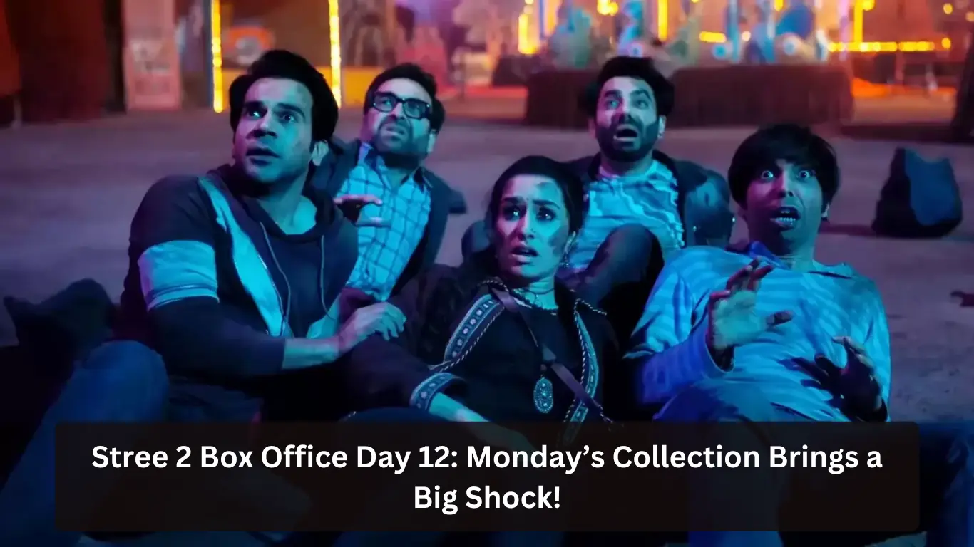 Stree 2 Box Office Day 12 Monday’s Collection Brings a Big Shock!