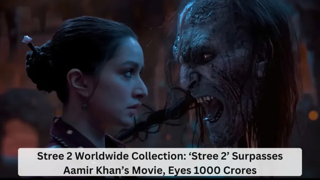 Stree 2 Worldwide Collection: 'Stree 2' Surpasses Aamir Khan's Movie, Eyes 1000 Crores