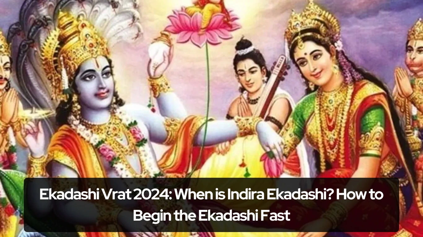 Ekadashi Vrat 2024 When is Indira Ekadashi How to Begin the Ekadashi Fast