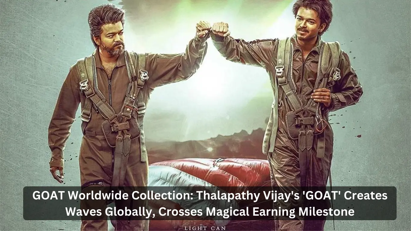 GOAT Worldwide Collection Thalapathy Vijays GOAT Creates Waves Globally, Crosses Magical Earning Milestone