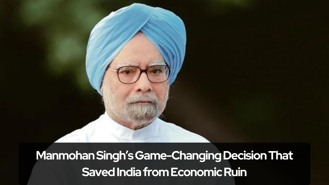 Manmohan Singh’s Game-Changing Decision That Saved India from Economic Ruin