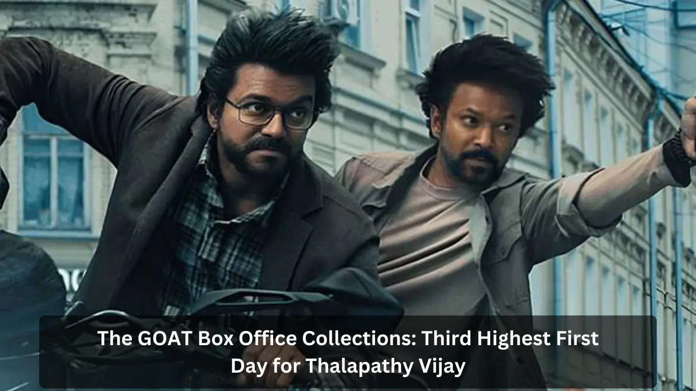 The GOAT Box Office Collections Third Highest First Day for Thalapathy Vijay