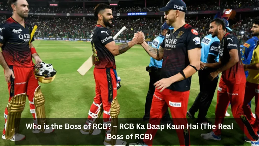 Who is the Boss of RCB? – RCB Ka Baap Kaun Hai (The Real Boss of RCB)